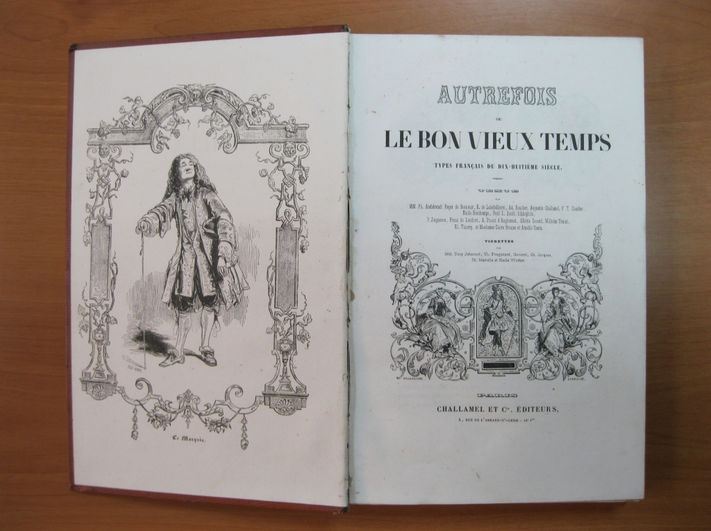 Autrefois ou Le bon vieux temps ( El siglo XVIII), 1842. Varios autores. Muy ilustrado